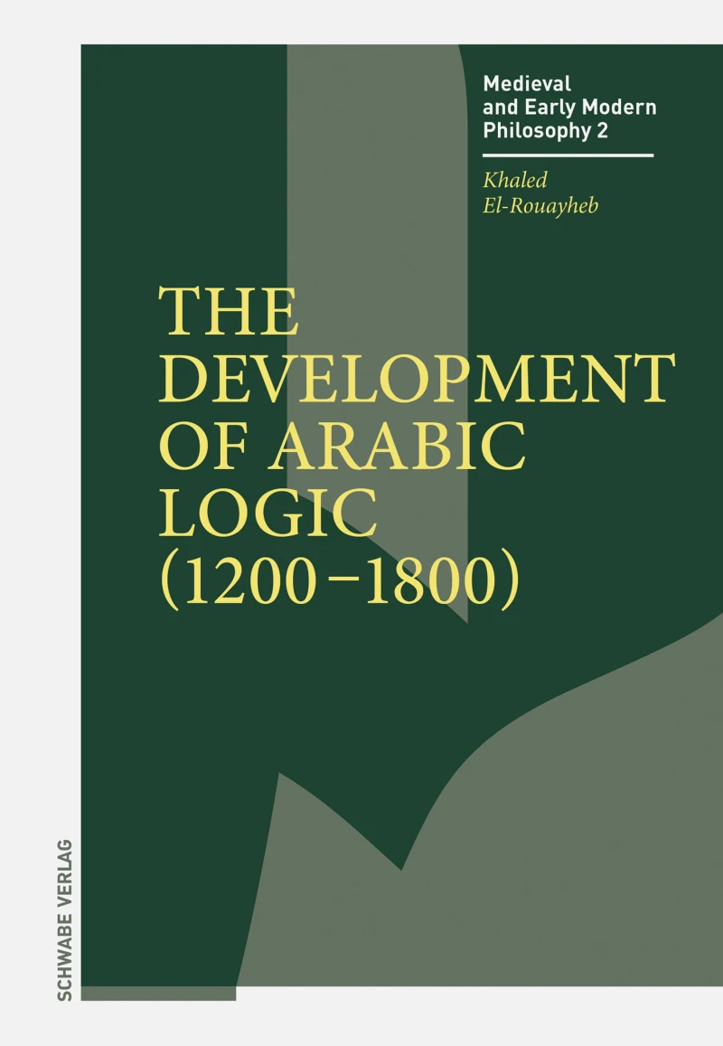 Portada: The Development of Arabic Logic (1200–1800)