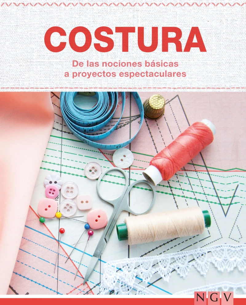 Portada: Costura - De las nociones básicas a proyectos espectaculares
