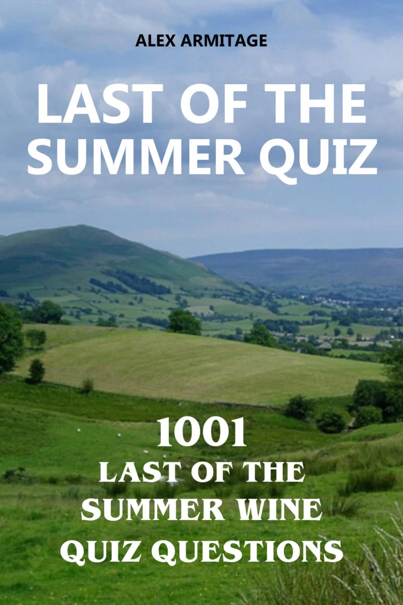 Portada: Last of the Summer Quiz - 1001 Last of the Summer Wine Quiz Questions