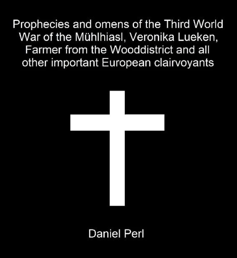 Portada: Prophecies and omens of the Third World War of the Mühlhiasl, Veronika Lueken, Farmer from the Wooddistrict and all other important European clairvoyants