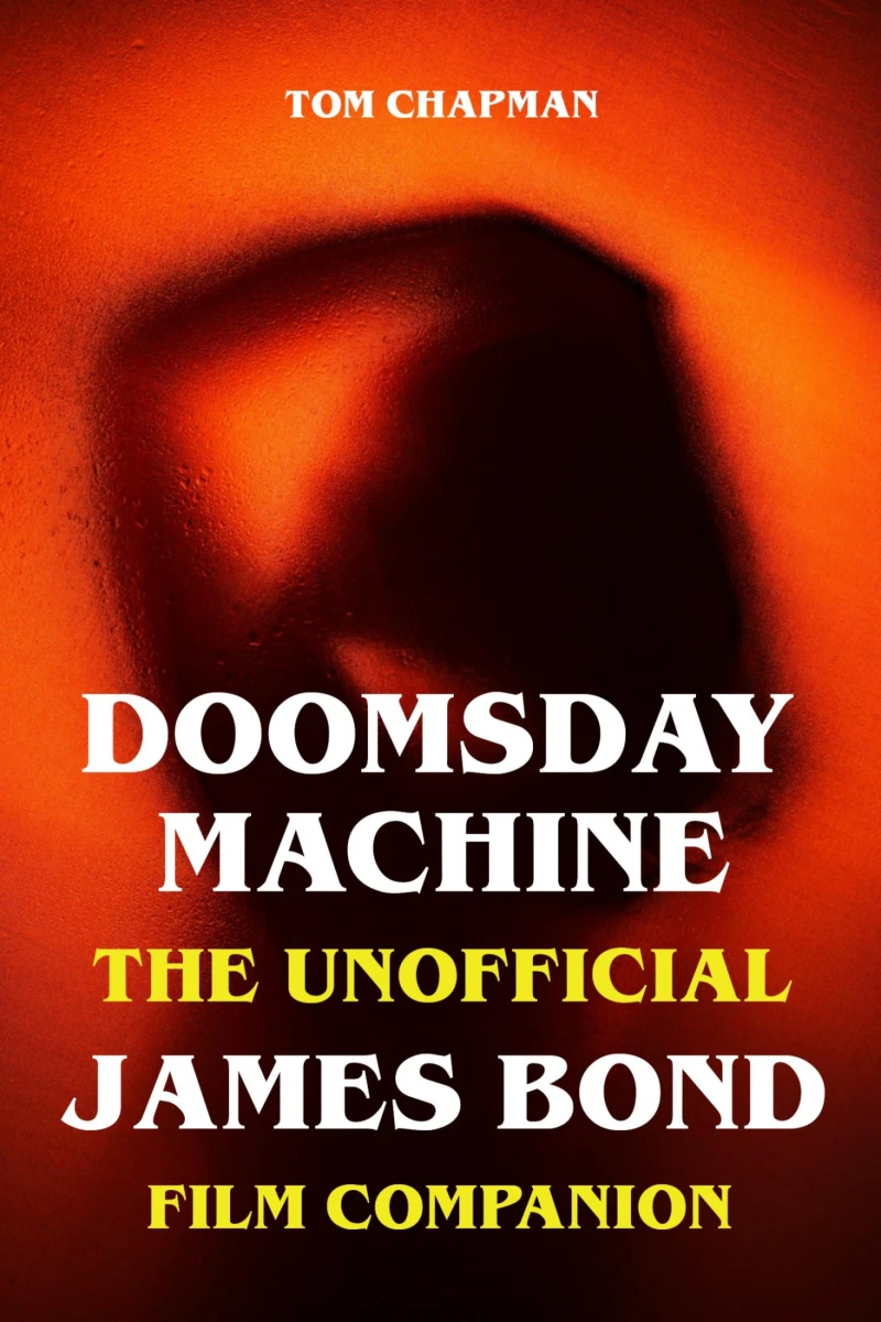 Portada: Doomsday Machine - The Unofficial James Bond Film Companion
