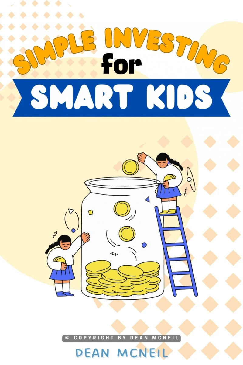 Portada: Simple Investing For Smart Kids:
