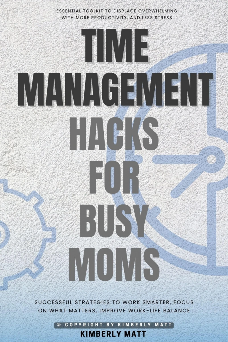 Portada: Time Management Hacks for Busy Moms:::