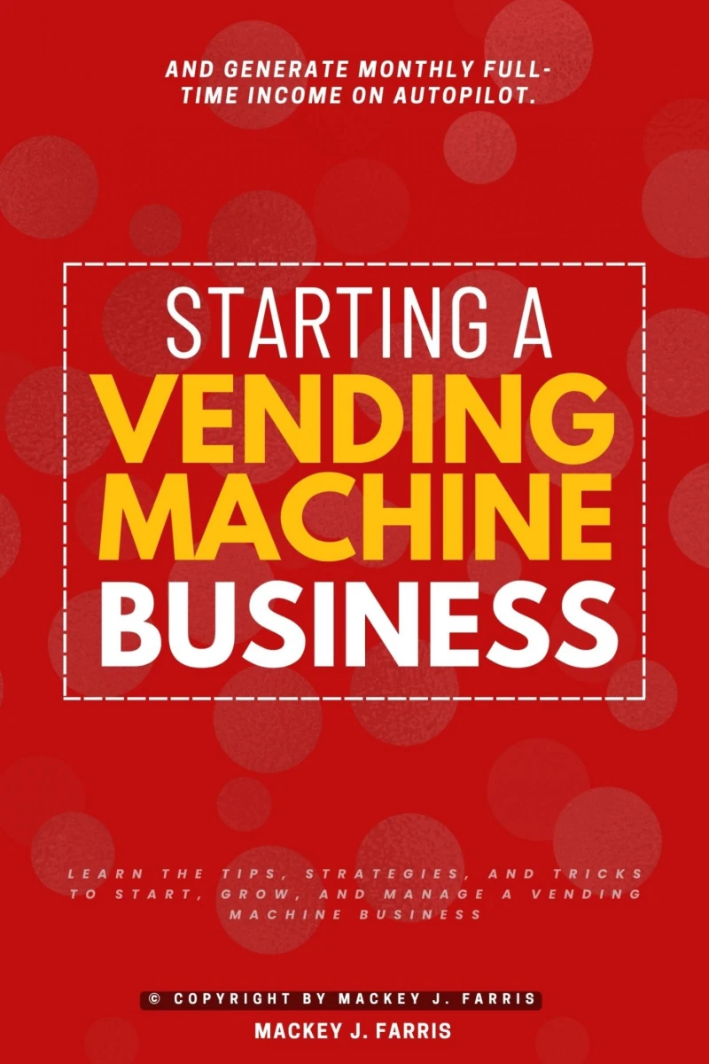 Portada: Starting a Vending Machine Business: