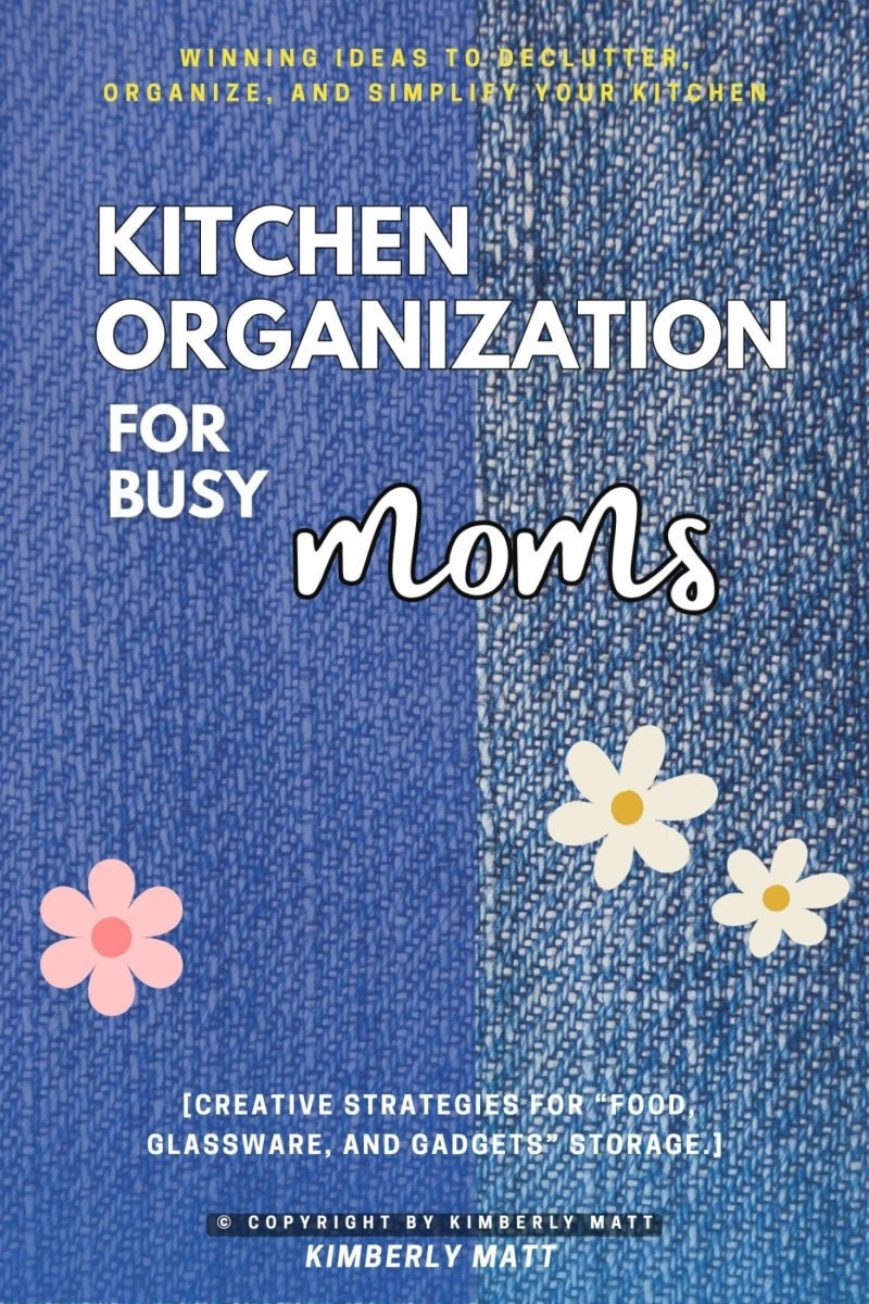 Portada: Kitchen Organization For Busy Moms: