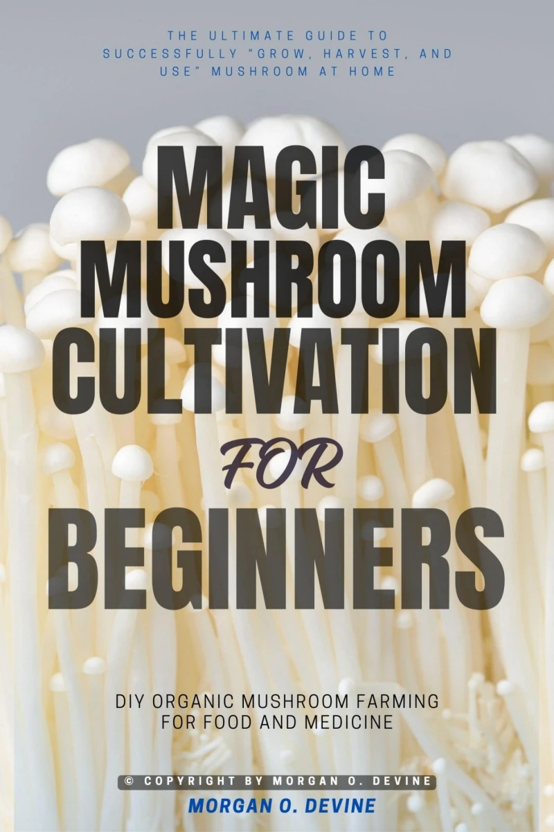 Portada: Magic Mushroom Cultivation For Beginners:::