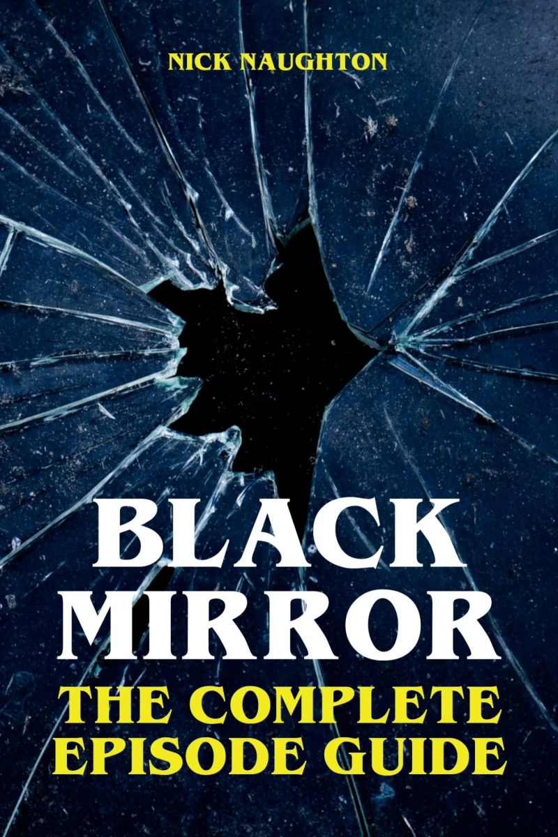 Portada: Black Mirror - The Complete Episode Guide