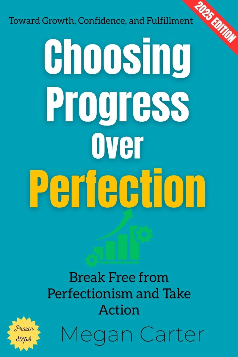 Portada: Choosing Progress Over Perfection: