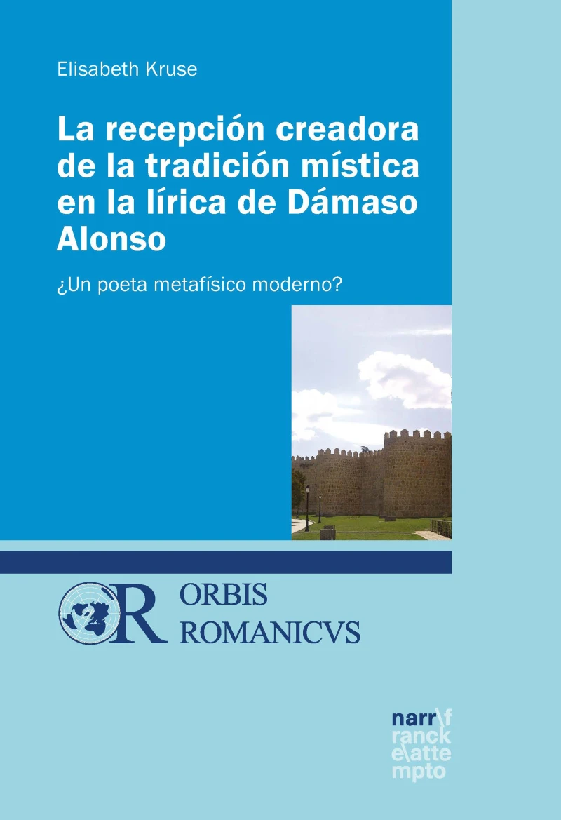 Portada: La recepción creadora de la tradición mística en la lírica de Dámaso Alonso