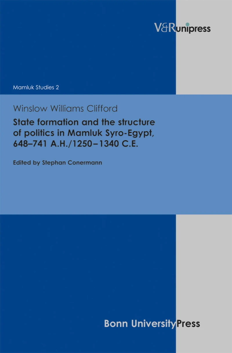 Portada: State formation and the structure of politics in Mamluk Syro-Egypt, 648–741 A.H./1250–1340 C.E.