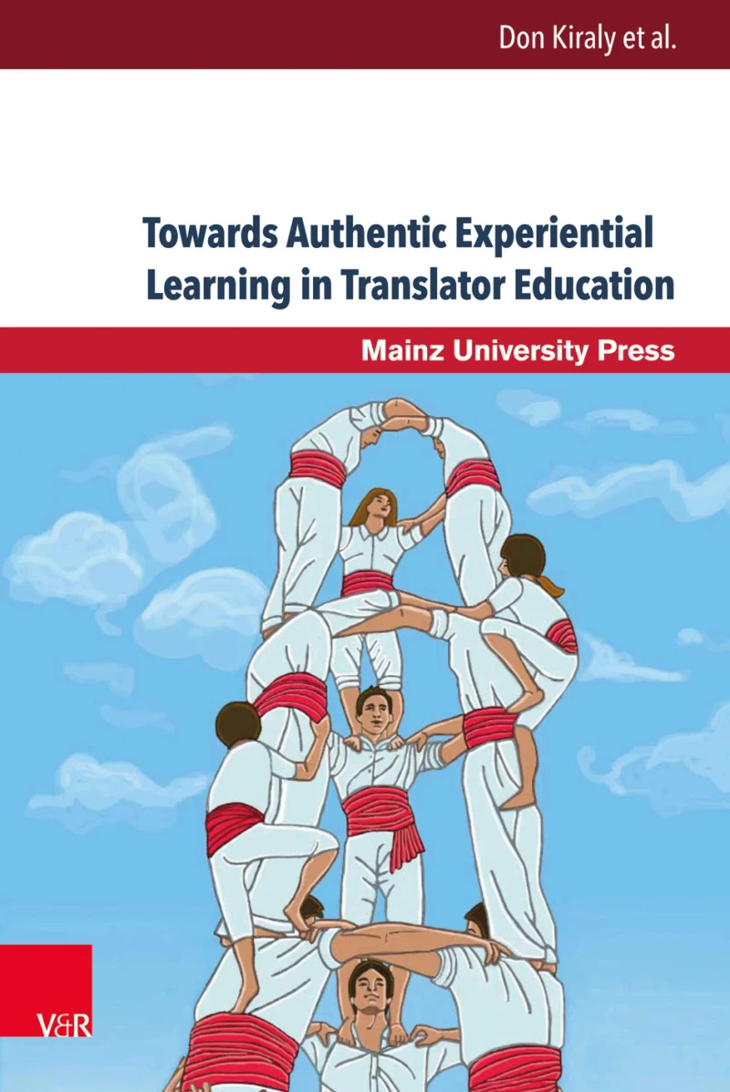 Portada: Towards Authentic Experiential Learning in Translator Education