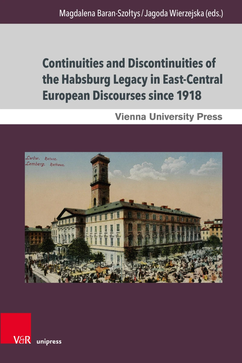 Portada: Continuities and Discontinuities of the Habsburg Legacy in East-Central European Discourses since 1918