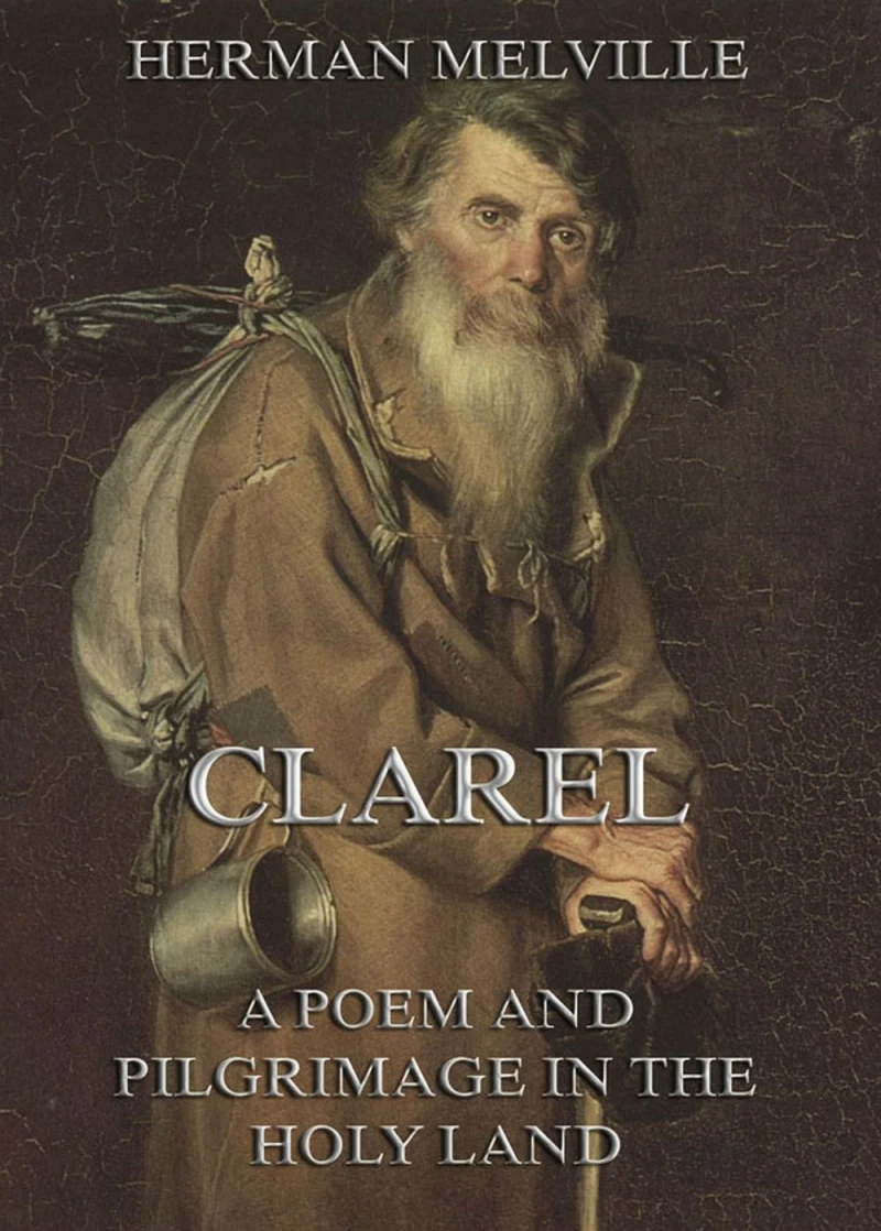 Portada: Clarel: A Poem and Pilgrimage in the Holy Land
