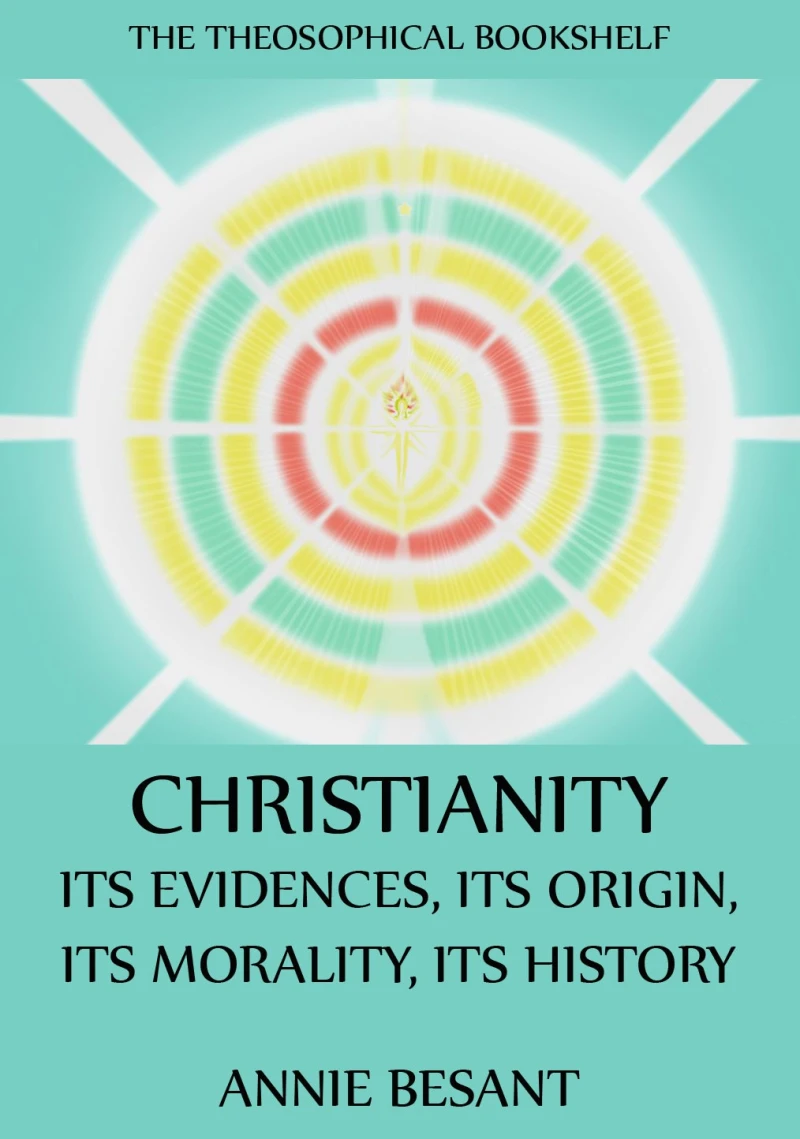 Portada: Christianity: Its Evidences, Its Origin, Its Morality, Its History