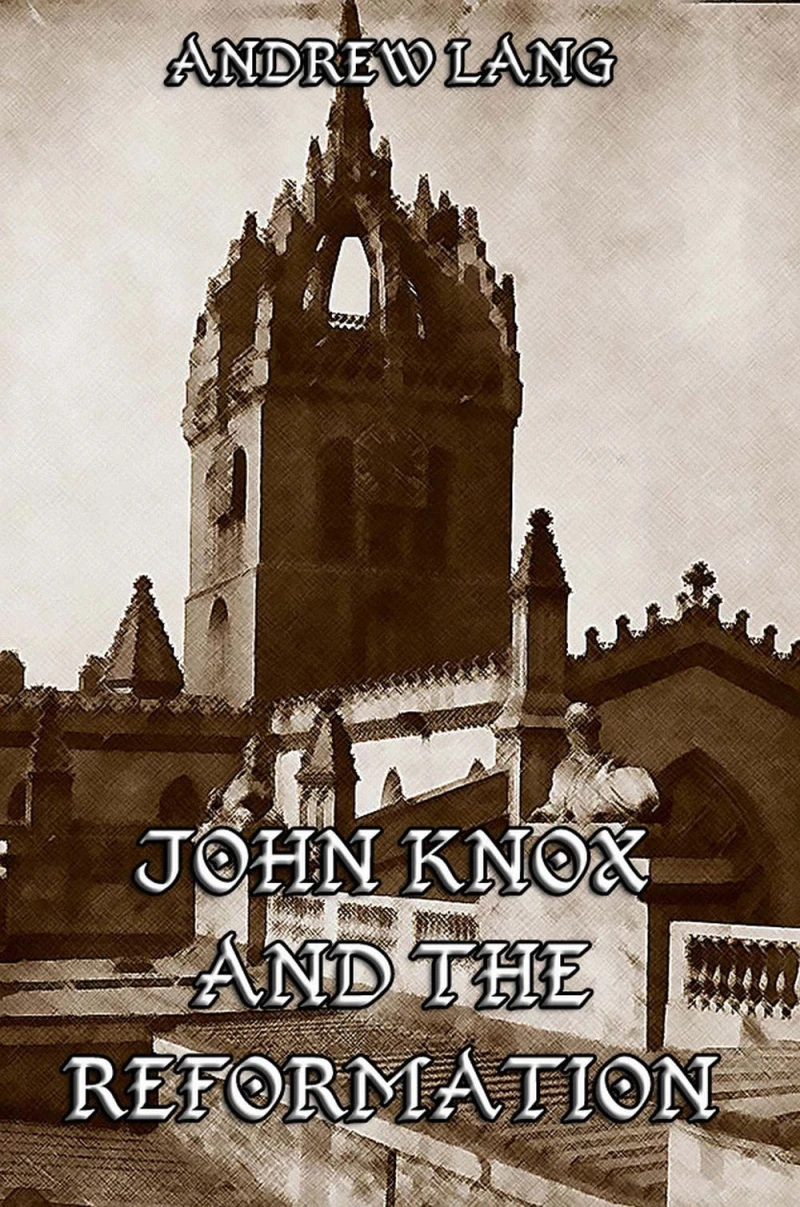 Portada: John Knox And The Reformation