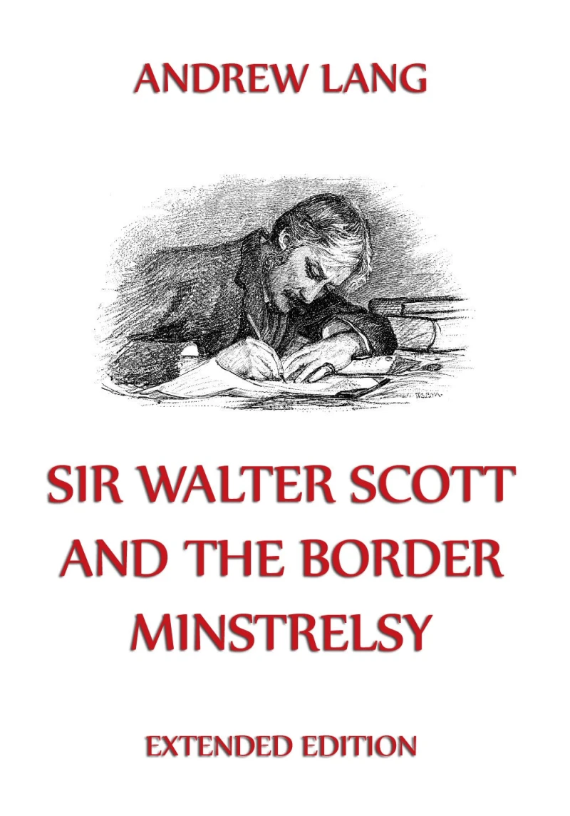 Portada: Sir Walter Scott And The Border Minstrelsy