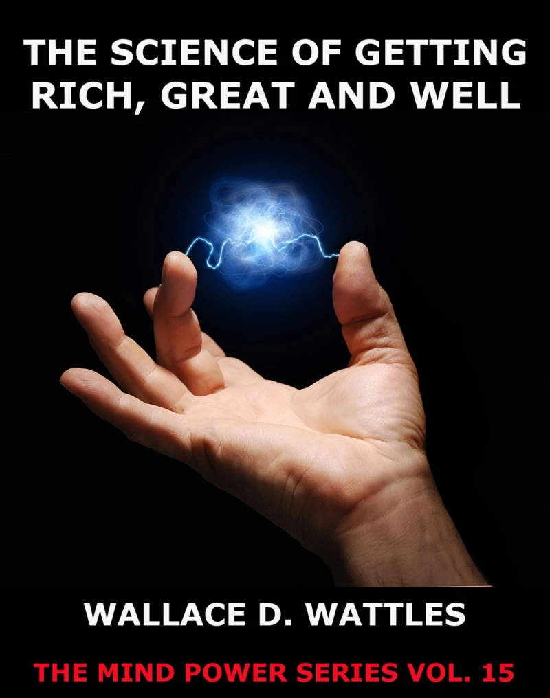 Portada: The Science of Getting Rich, Great And Well