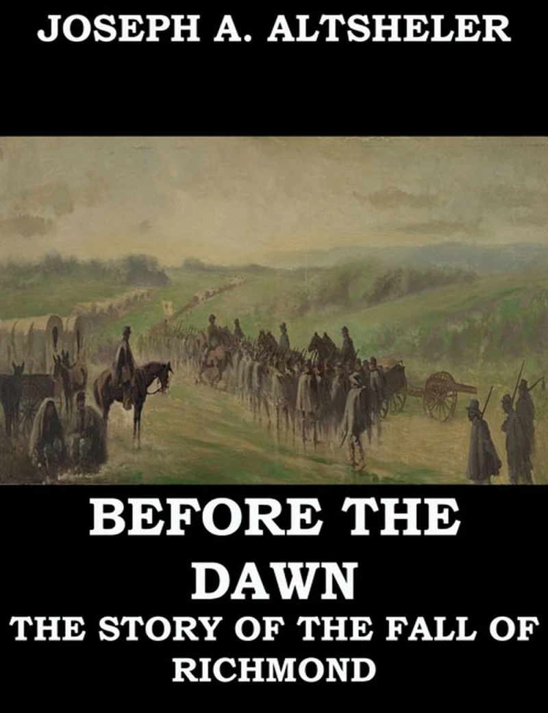 Portada: Before the Dawn - A Story of the Fall of Richmond