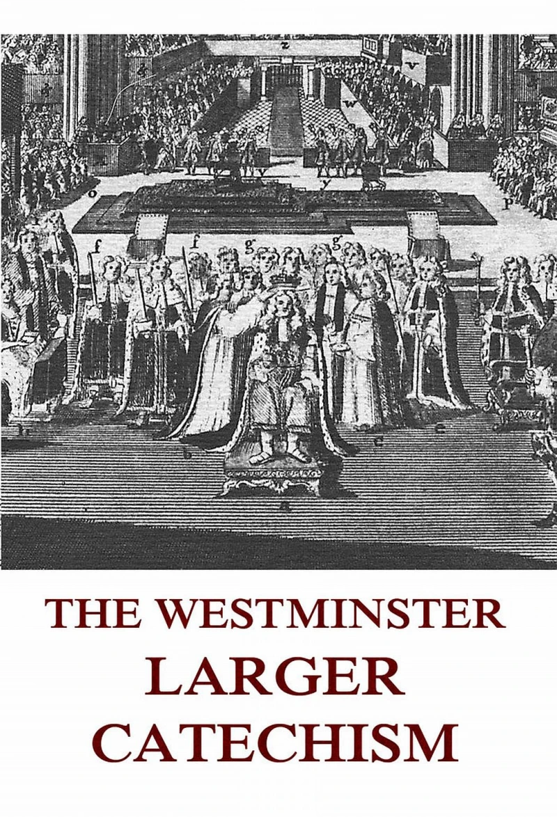 Portada: The Westminster Larger Catechism