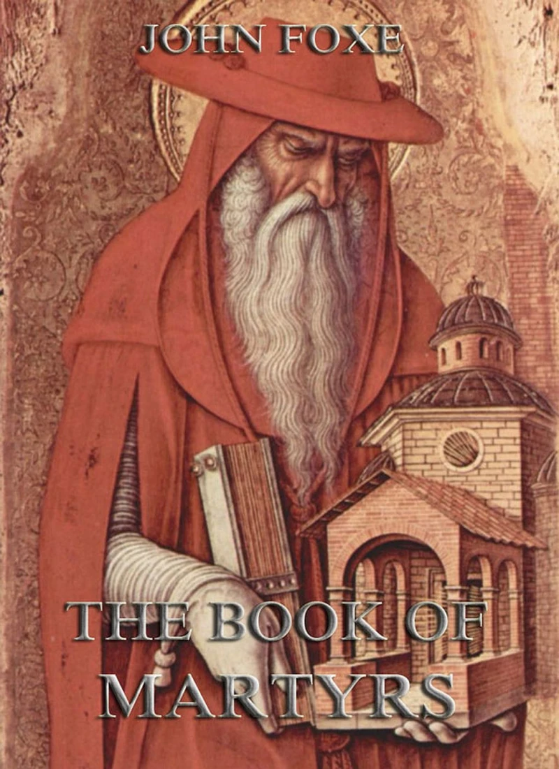 Portada: Foxe's Book Of Martyrs
