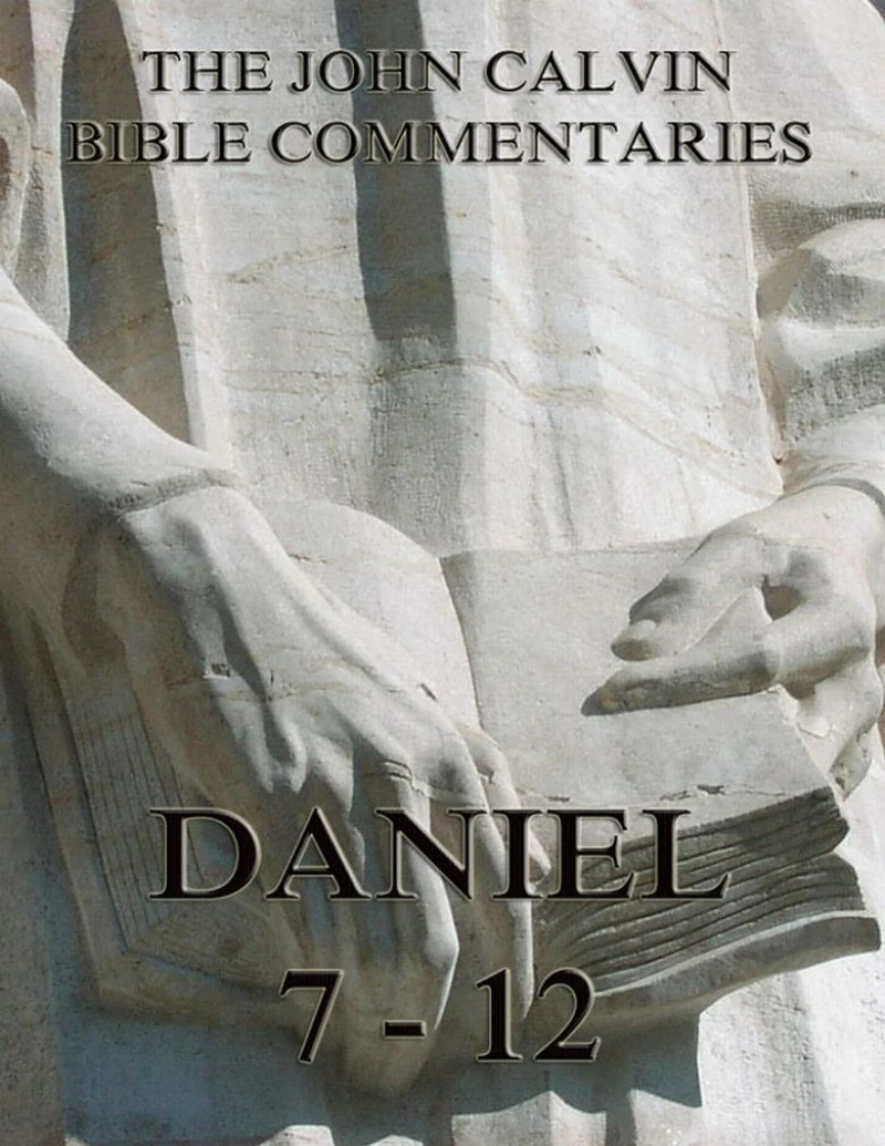 Portada: John Calvin's Commentaries On Daniel 7- 12