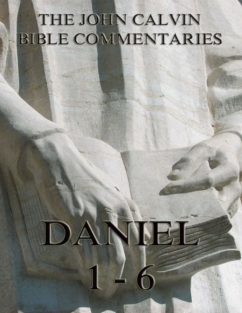 Portada: John Calvin's Commentaries On Daniel 1- 6
