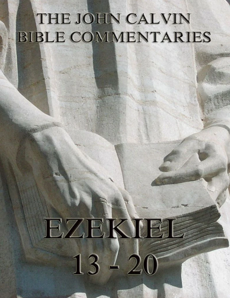 Portada: John Calvin's Commentaries On Ezekiel 13- 20