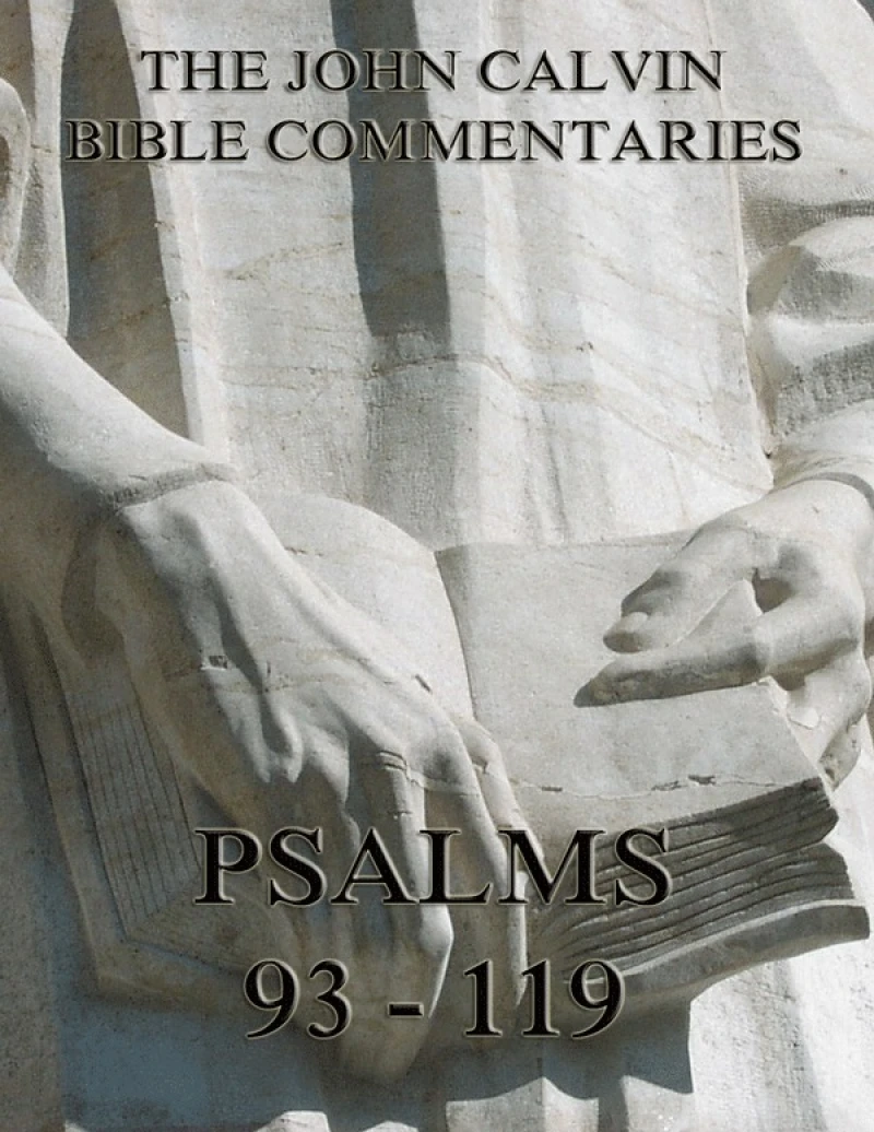 Portada: John Calvin's Commentaries On The Psalms 93 - 119