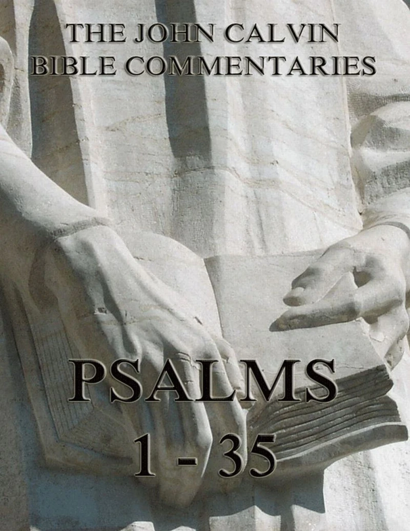 Portada: John Calvin's Commentaries On The Psalms 1 - 35