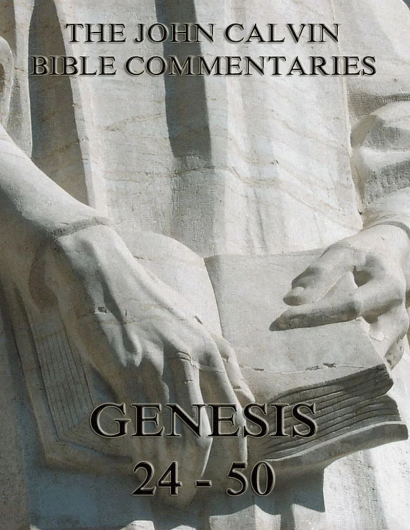 Portada: John Calvin's Commentaries On Genesis 24 - 50