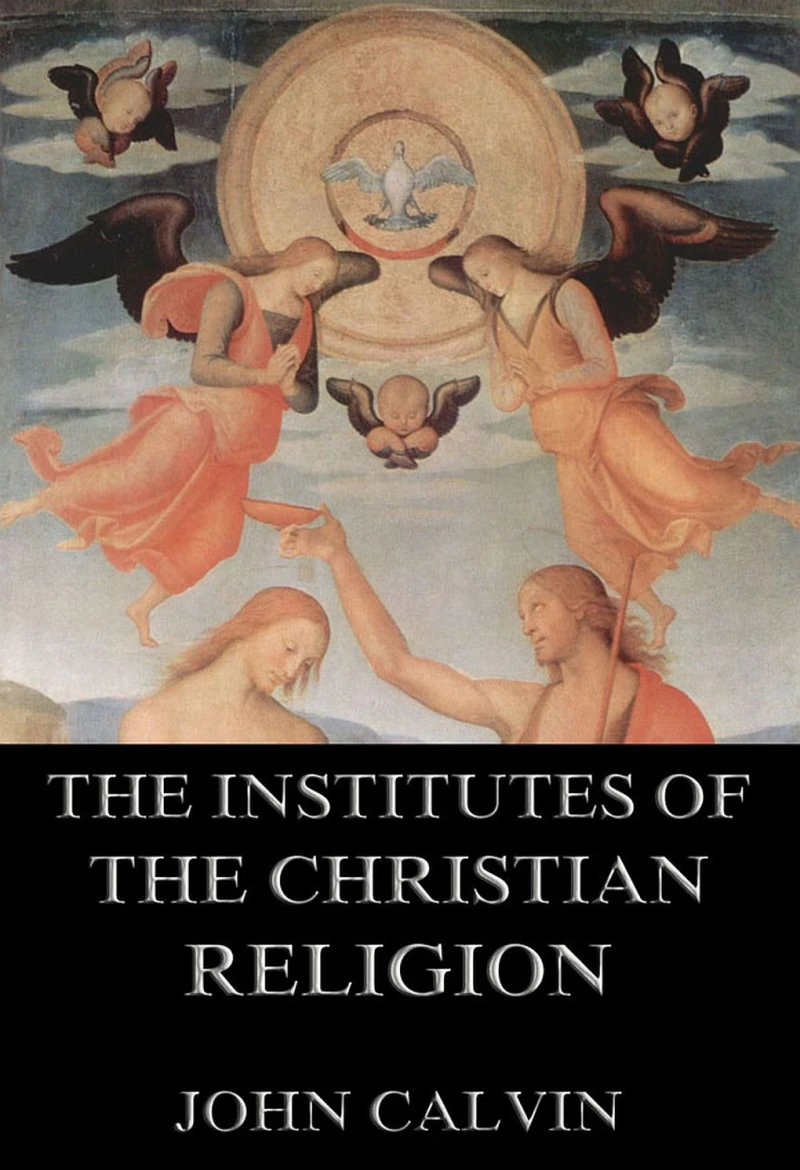 Portada: The Institutes Of The Christian Religion
