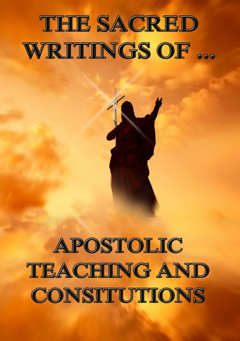 Portada: The Sacred Writings of Apostolic Teaching and Constitutions