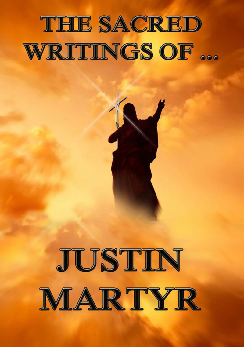 Portada: The Sacred Writings of Justin Martyr