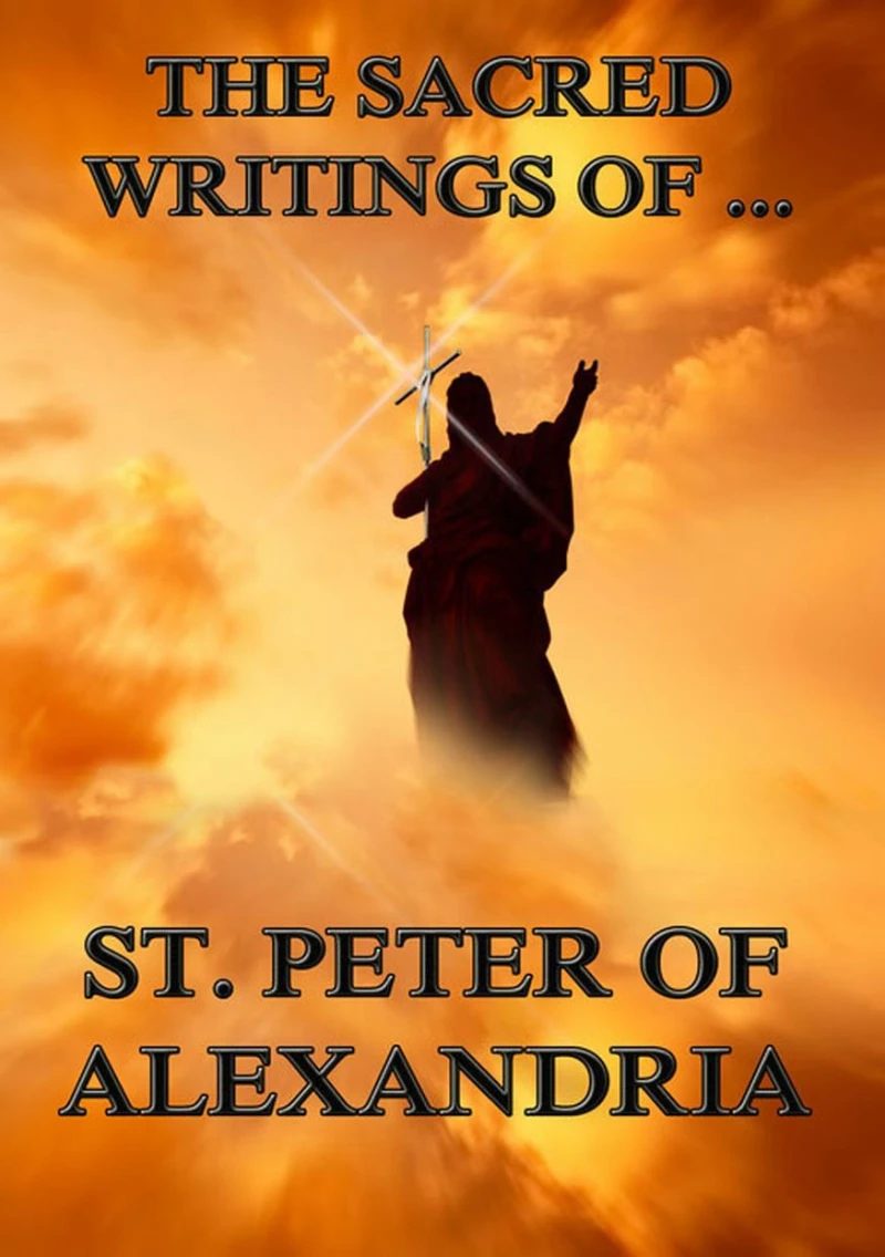 Portada: The Sacred Writings of Peter, Bishop of Alexandria