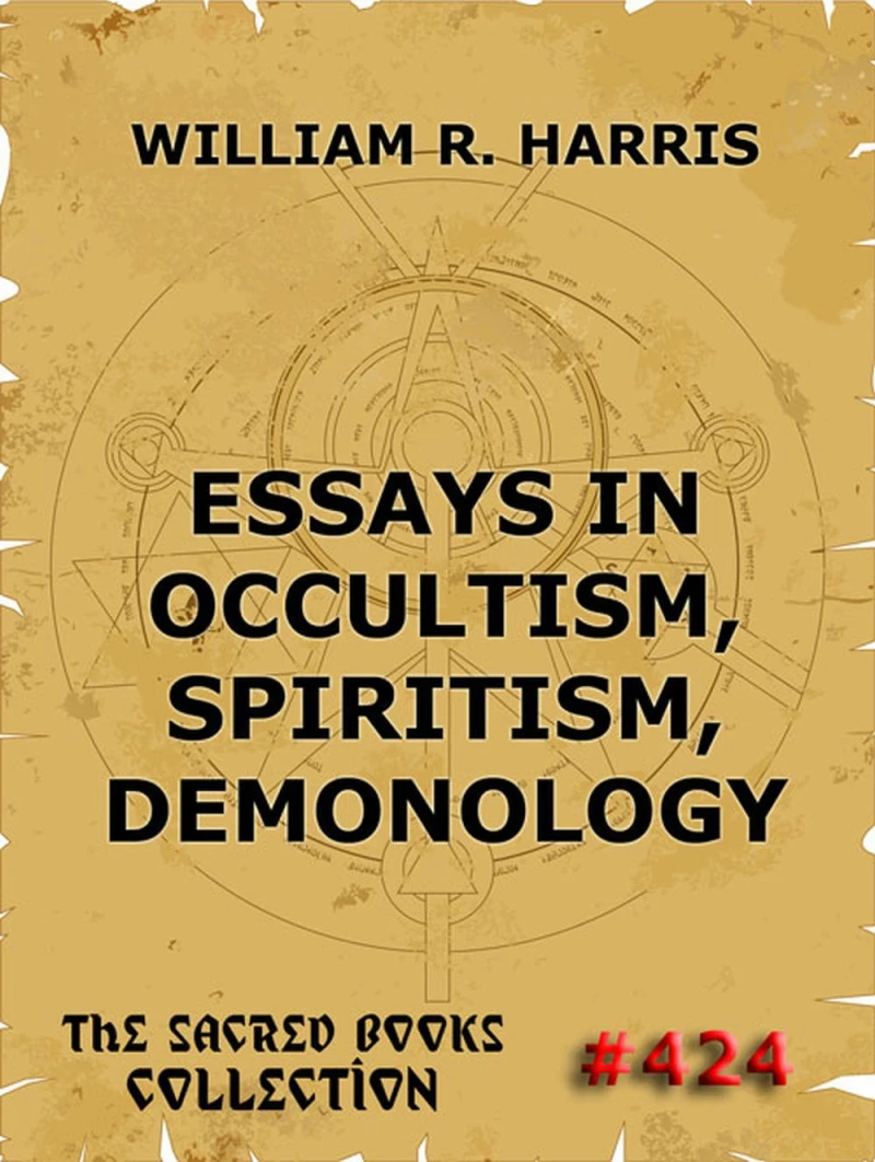 Portada: Essays In Occultism, Spiritism, Demonology