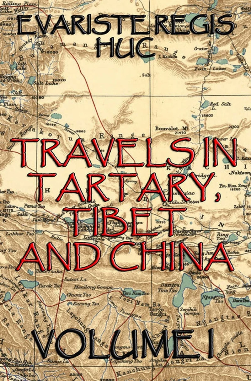 Portada: Travels In Tartary, Thibet, And China, Volume I