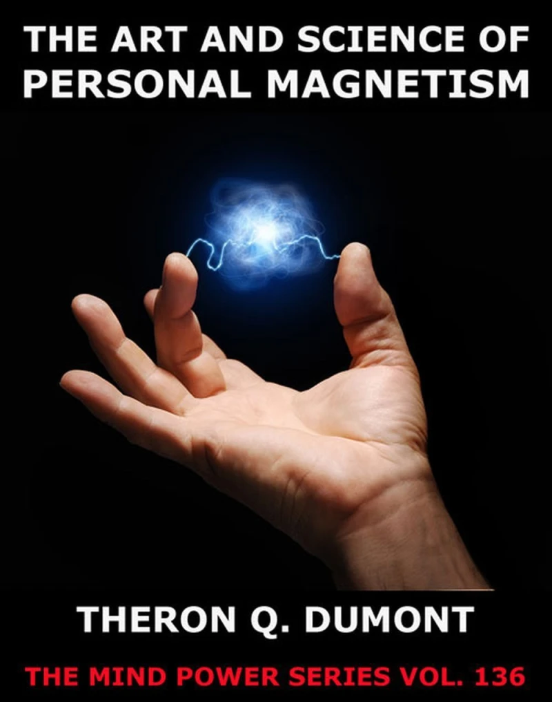 Portada: The Art And Science Of Personal Magnetism