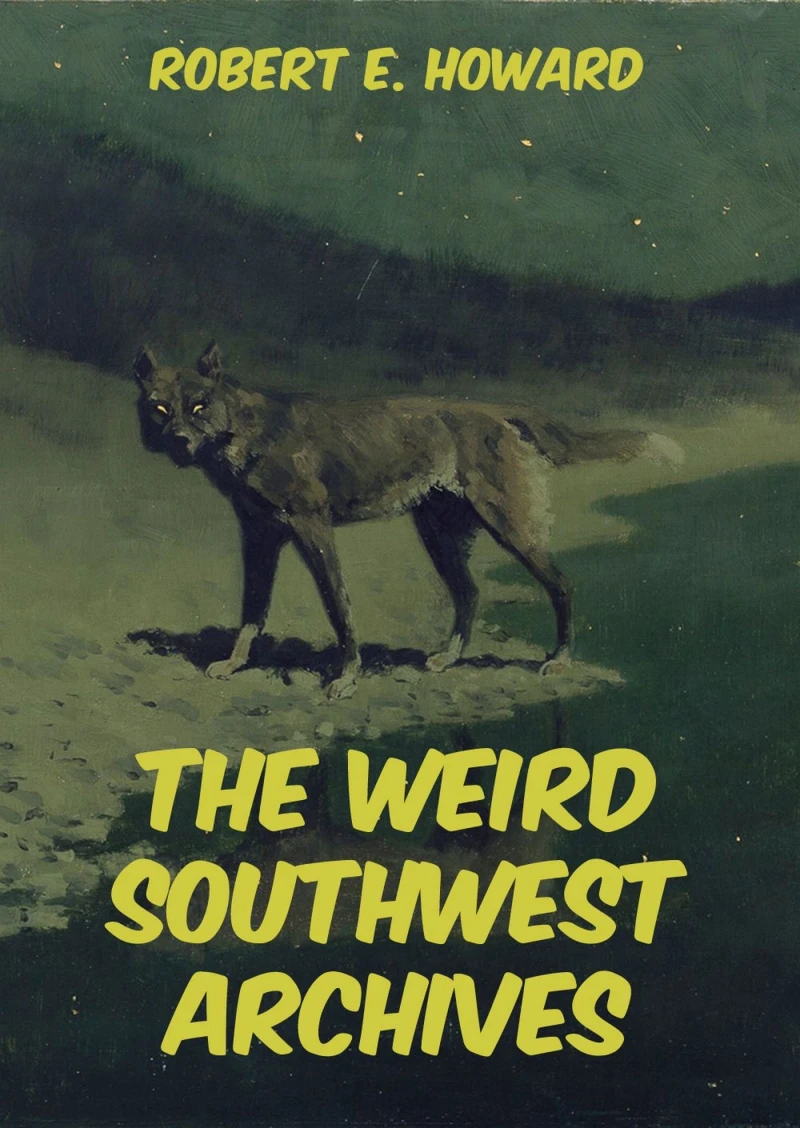 Portada: The Weird Southwest Archives