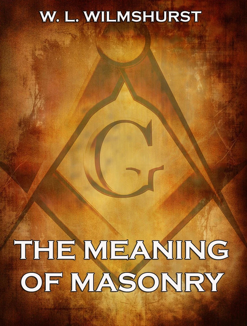 Portada: The Meaning Of Masonry