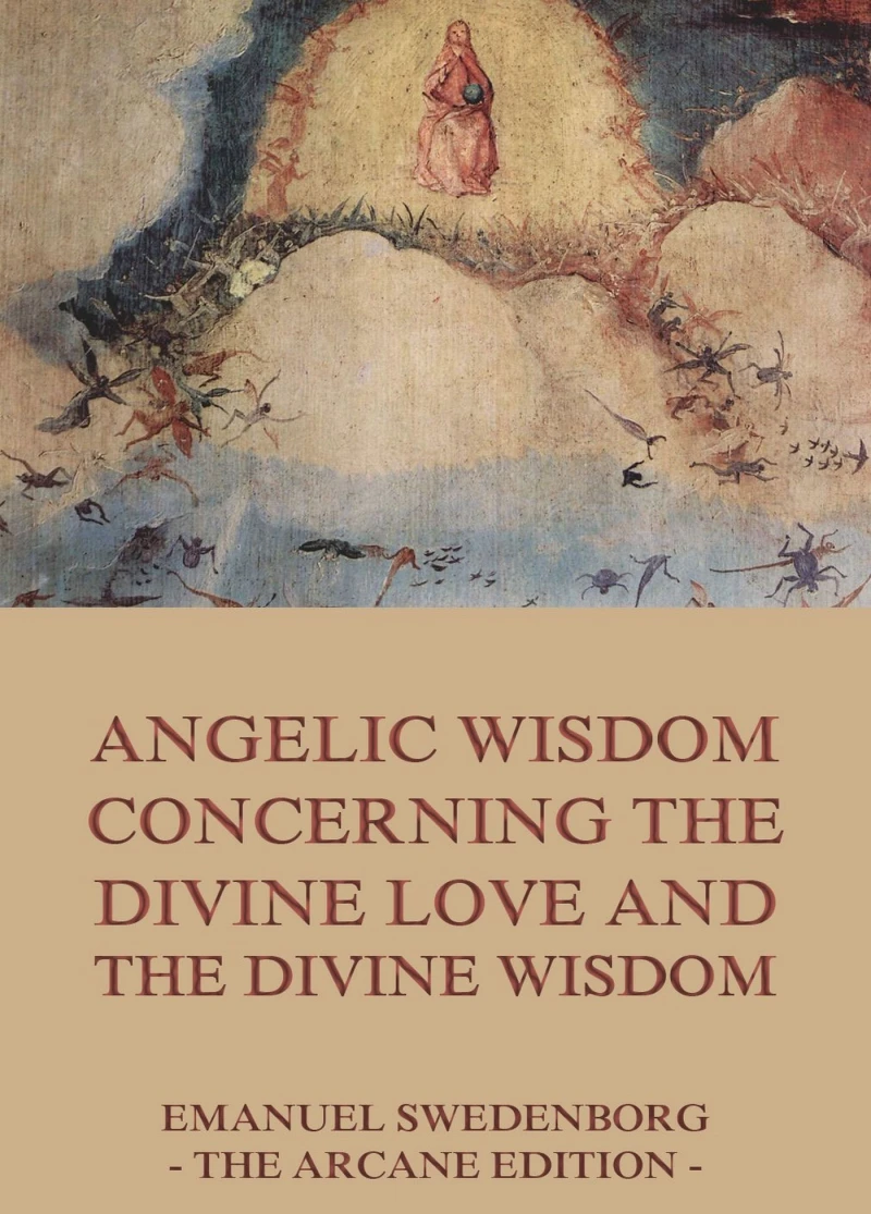 Portada: Angelic Wisdom Concerning The Divine Love And The Divine Wisdom