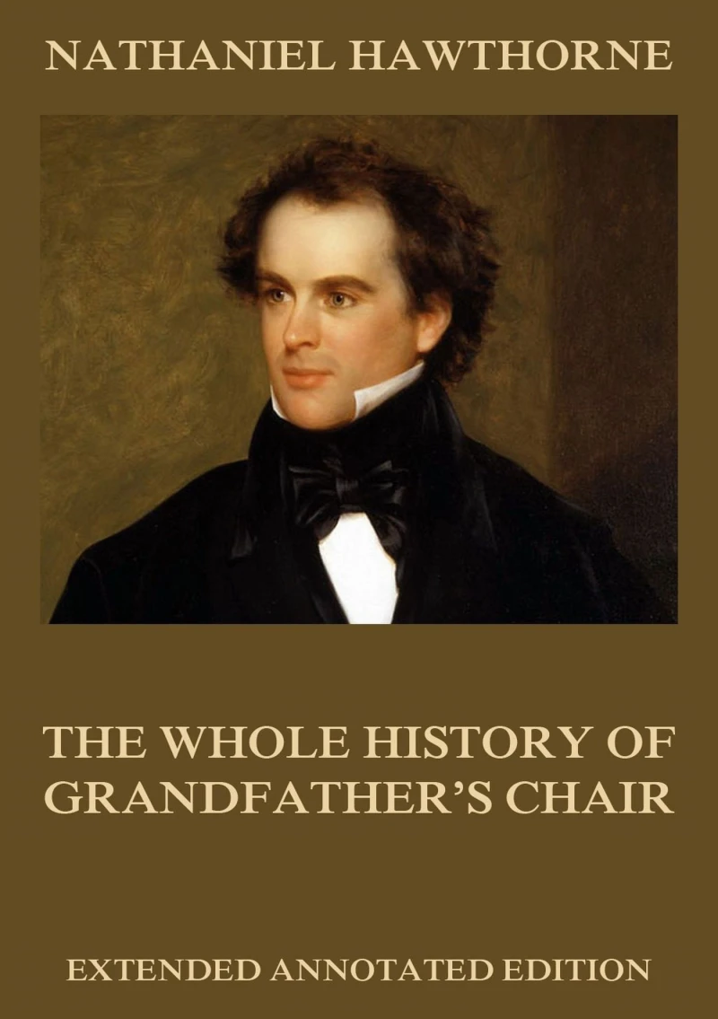 Portada: The Whole History Of Grandfather's Chair