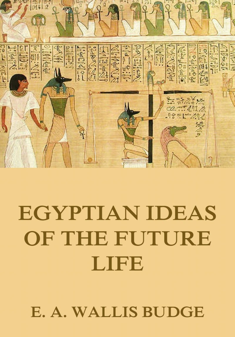 Portada: Egyptian Ideas Of The Future Life