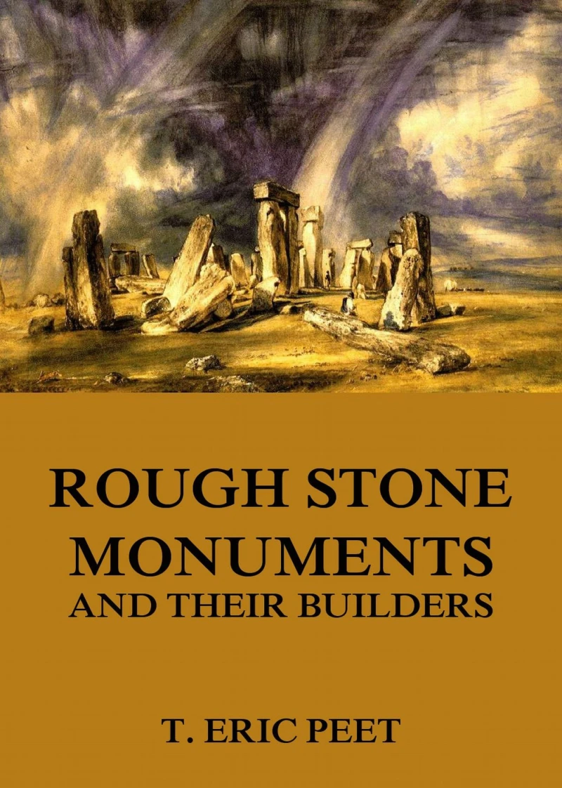 Portada: Rough Stone Monuments And Their Builders