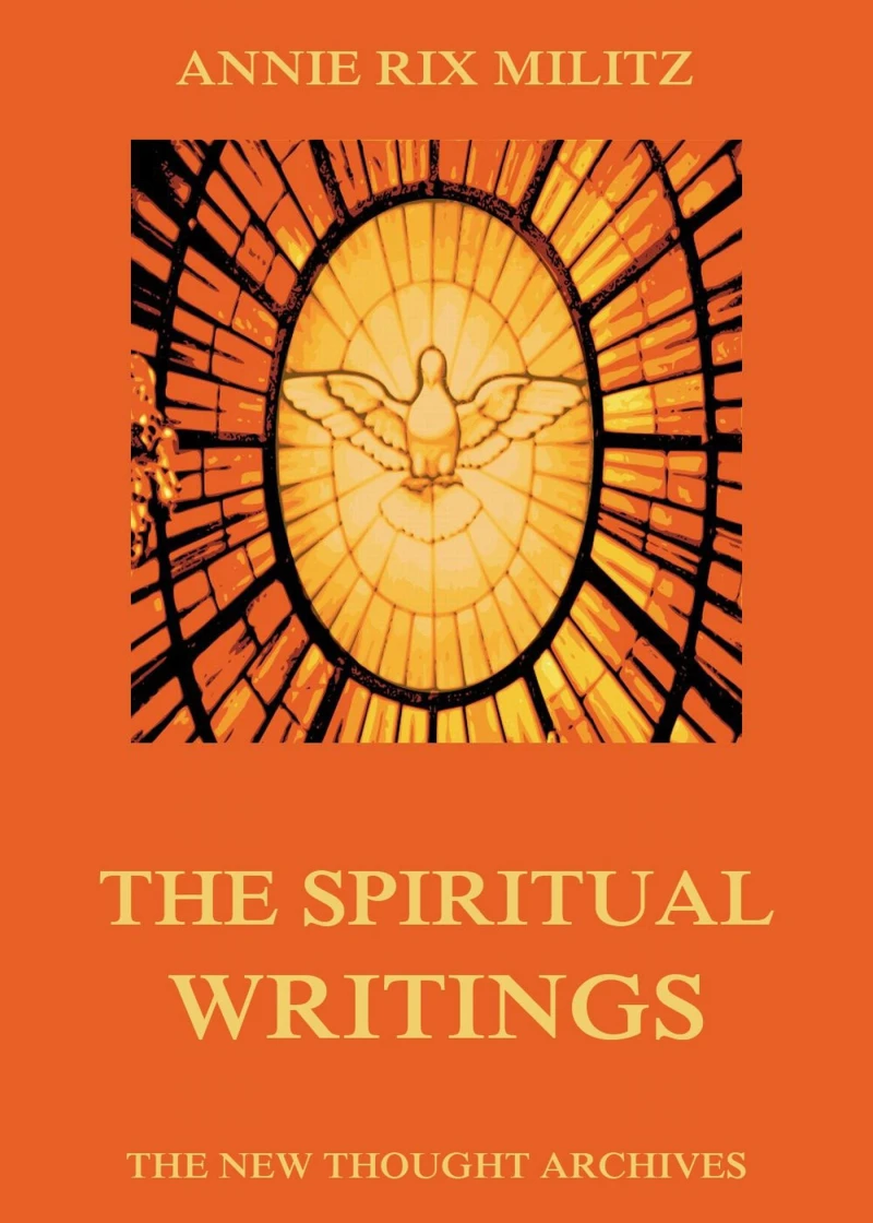 Portada: The Spiritual Writings Of Annie Rix Militz