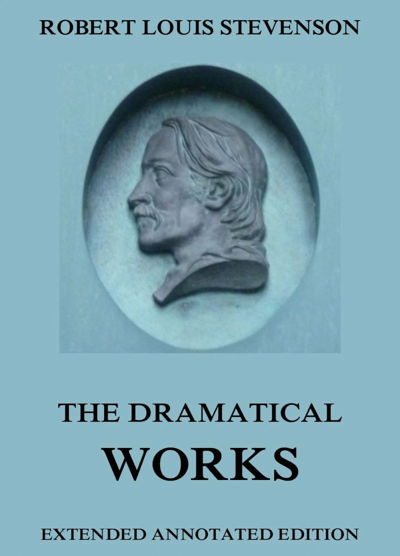 Portada: The Dramatical Works of Robert Louis Stevenson