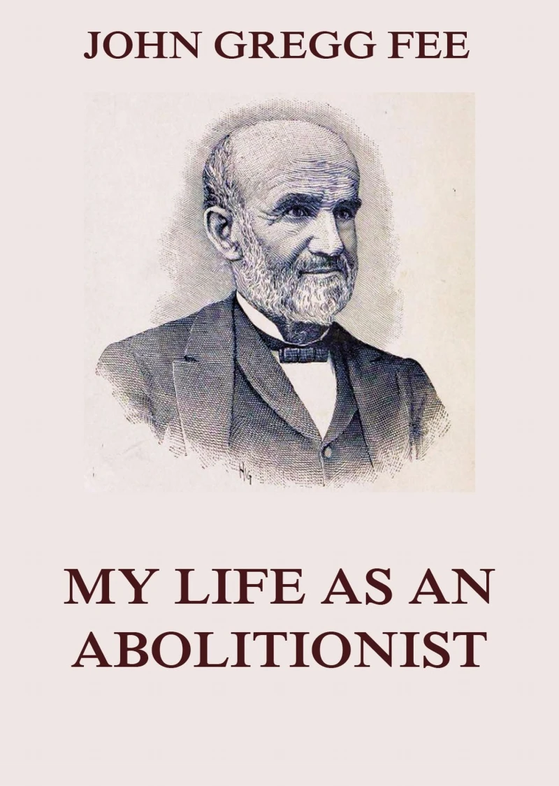 Portada: My Life As An Abolitionist