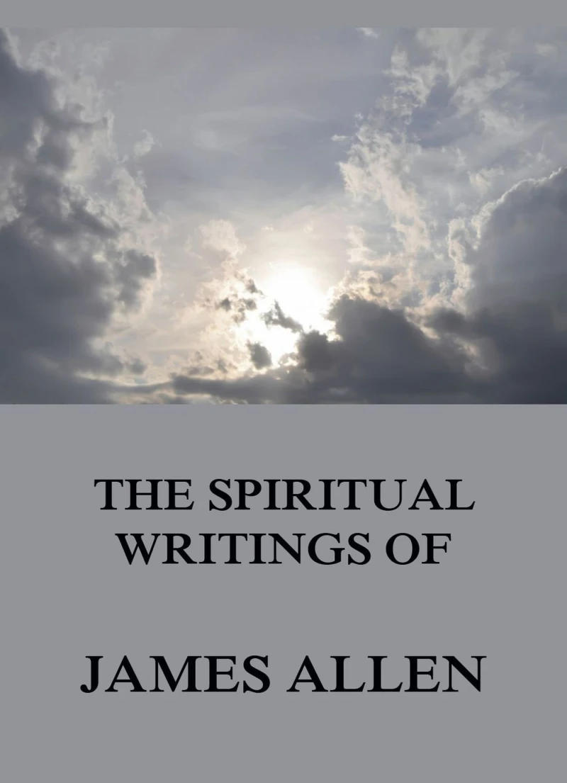 Portada: The Spiritual Writings Of James Allen