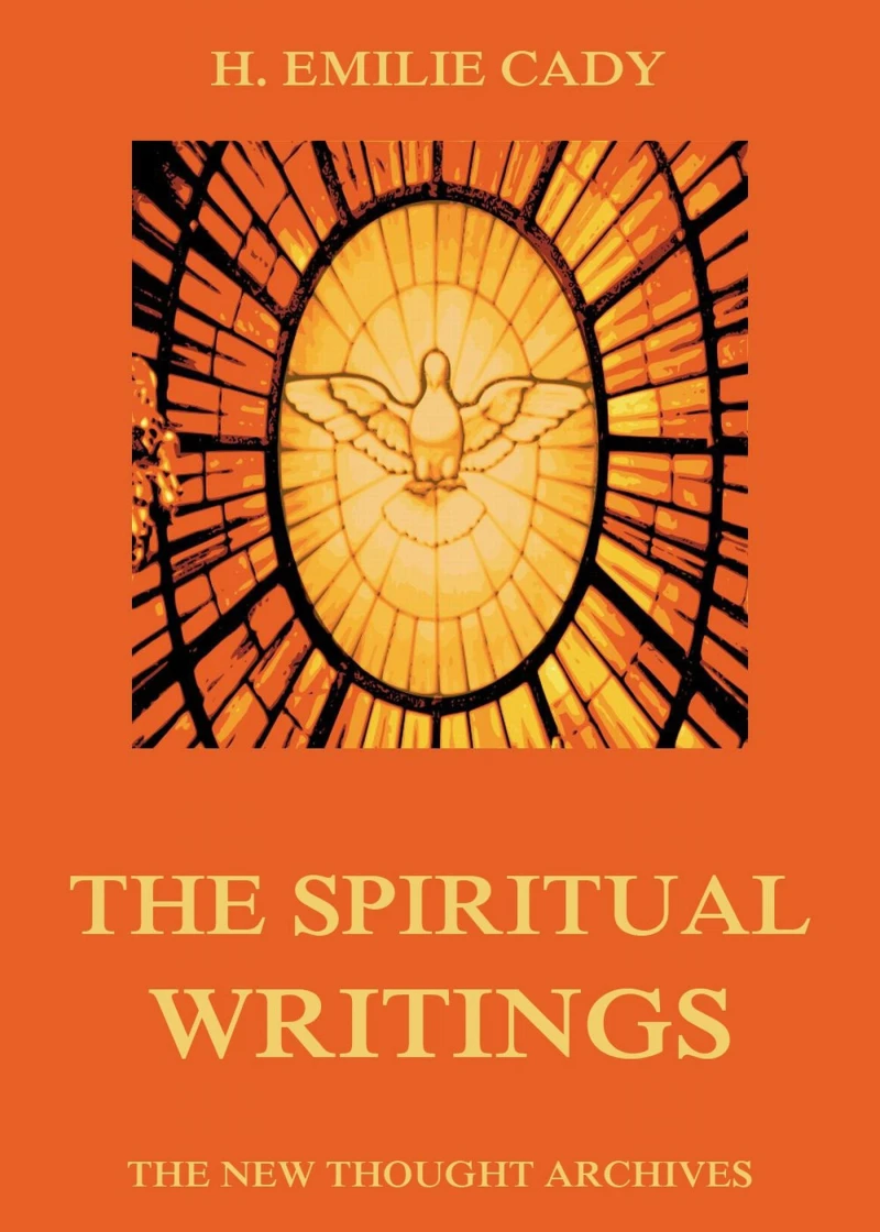 Portada: The Spiritual Writings Of H. Emilie Cady