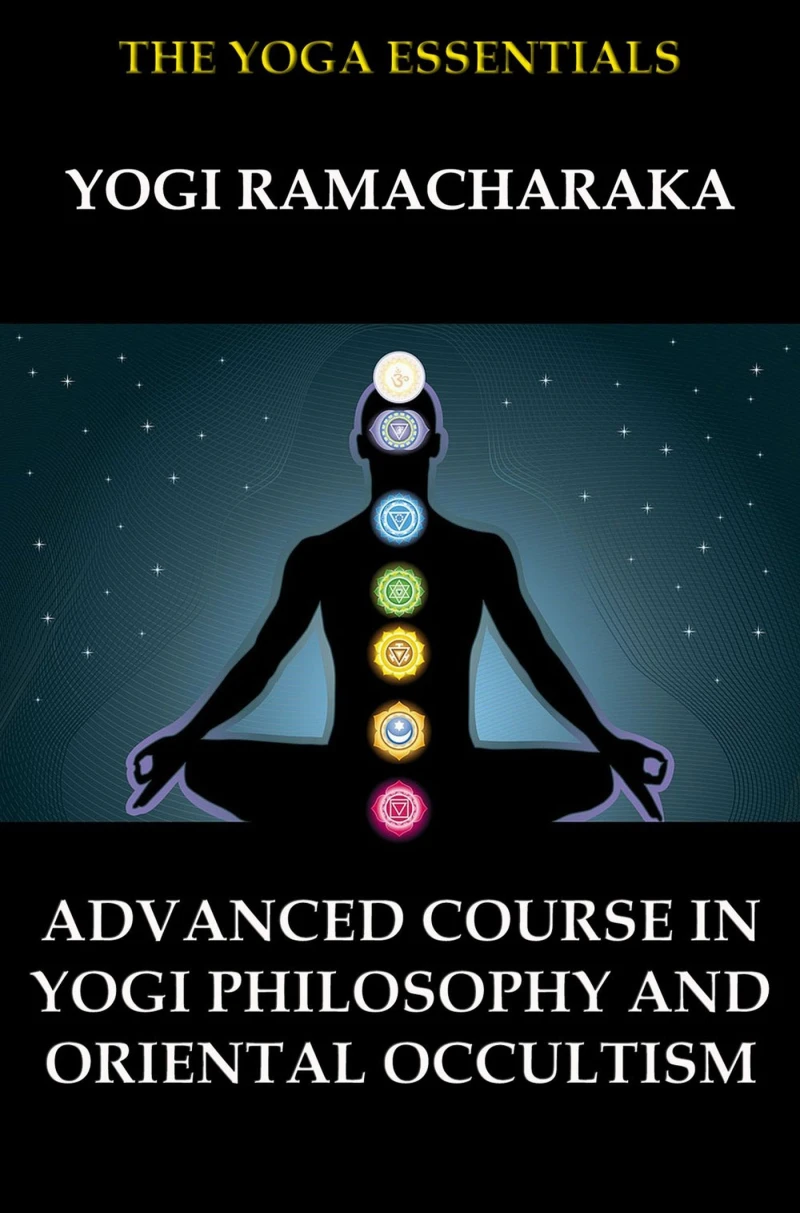 Portada: Advanced Course in Yogi Philosophy and Oriental Occultism