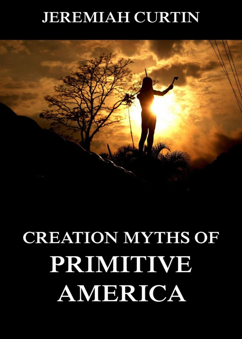 Portada: Creation Myths of Primitive America